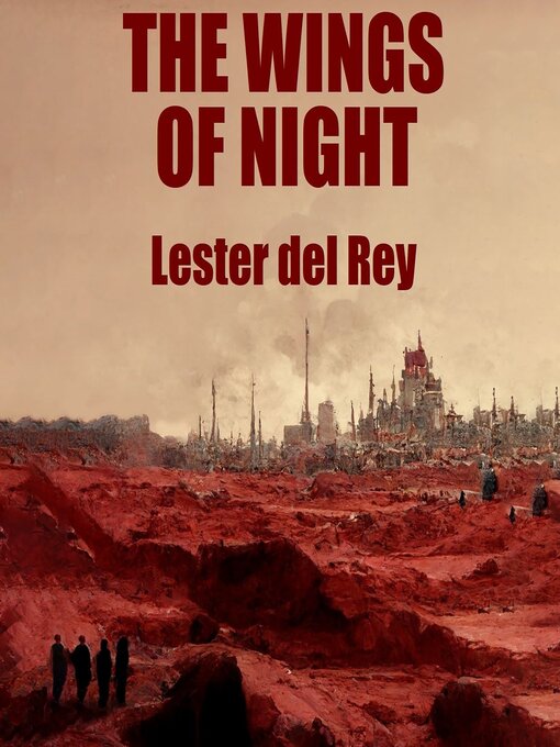 Title details for The Wings of Night by Lester del Rey - Available